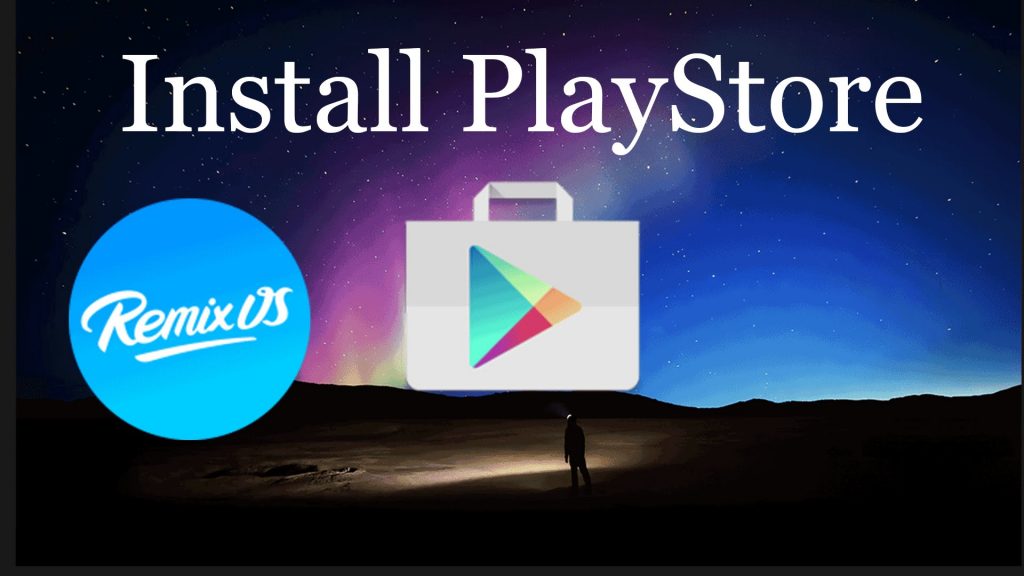 Install Google Play store on Remix OS